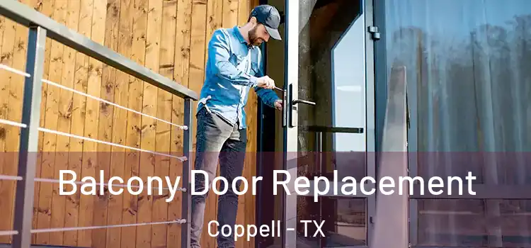  Balcony Door Replacement Coppell - TX