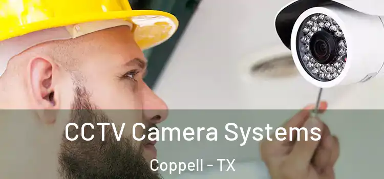  CCTV Camera Systems Coppell - TX