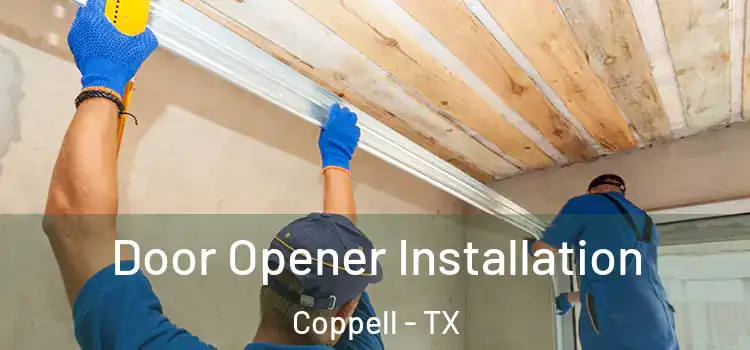 Door Opener Installation Coppell - TX