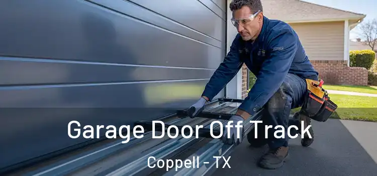  Garage Door Off Track Coppell - TX