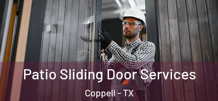 Patio Sliding Door Services Coppell - TX