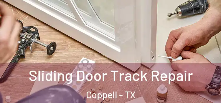 Sliding Door Track Repair Coppell - TX