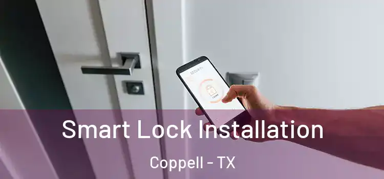 Smart Lock Installation Coppell - TX